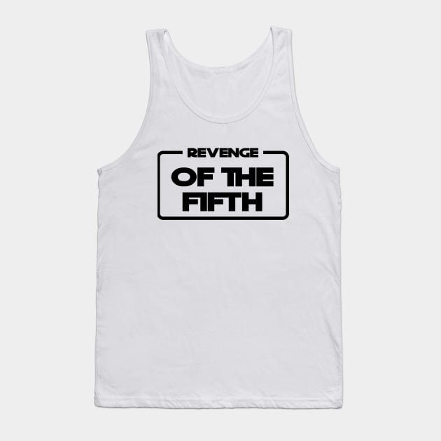 Revenge of the Fifth Tank Top by DisneyPocketGuide